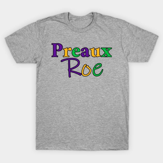 Preaux Roe - Mardi Gras Theme T-Shirt by ObscureDesigns